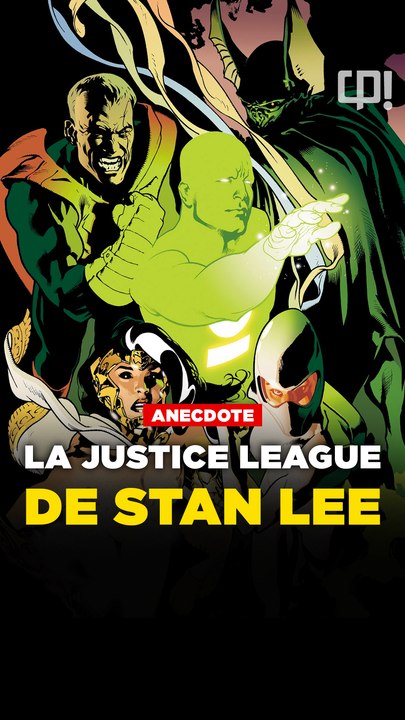 La JUSTICE LEAGUE de STAN LEE !