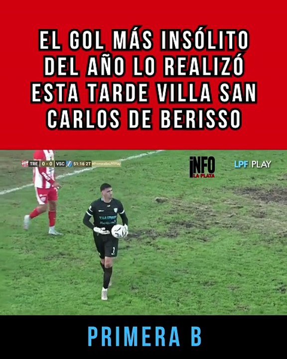 el gol más insólito del año lo realizó esta tarde villa san carlos de berisso