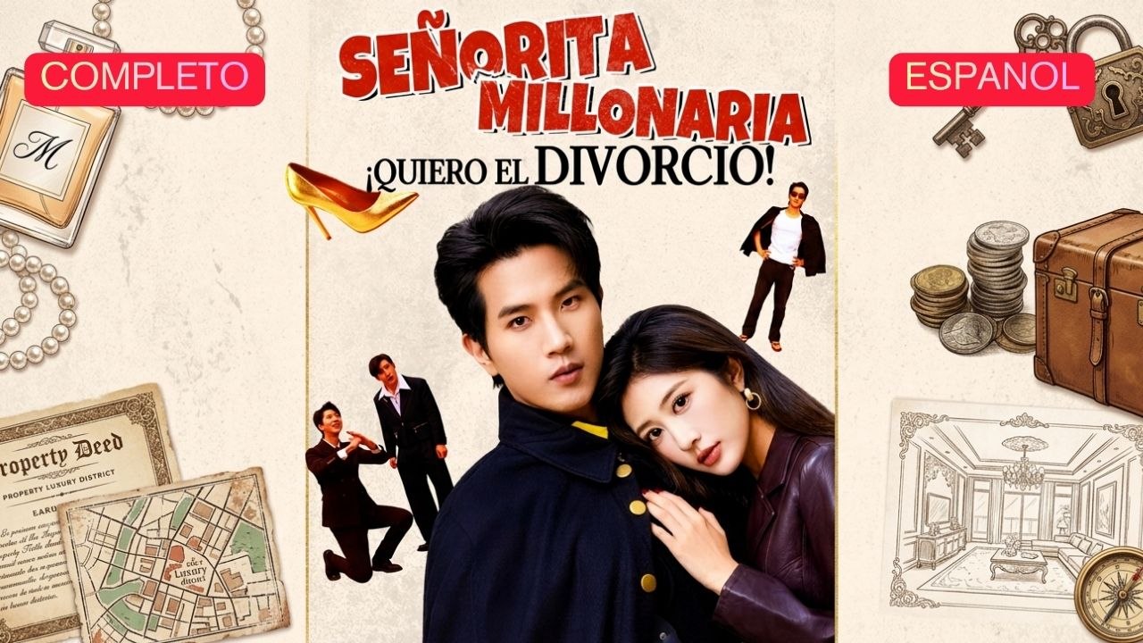 EspañOl ¡Quiero El Divorcio, SeñOrita Millonaria! VersióN Completo