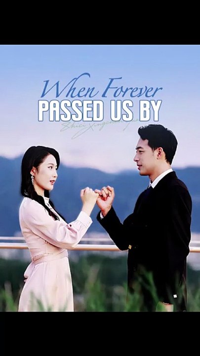 When Forever Passed Us by Chinese Drama ENG SUB
