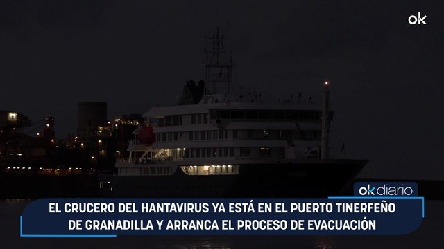 El crucero del hantavirus ya está en el puerto tinerfeño de Granadilla y arranca el proceso de evacuación