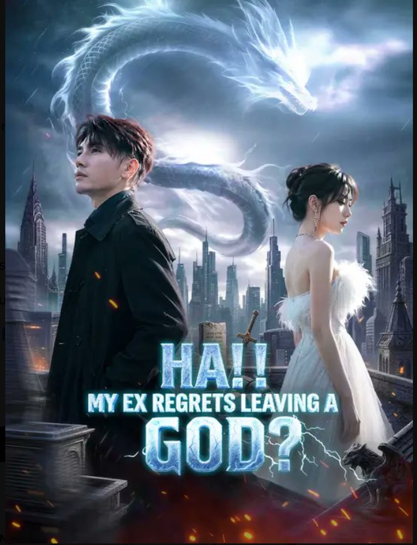⁣Ha!! My Ex Regrets Leaving a GOD- Full Drama Movie English Sub