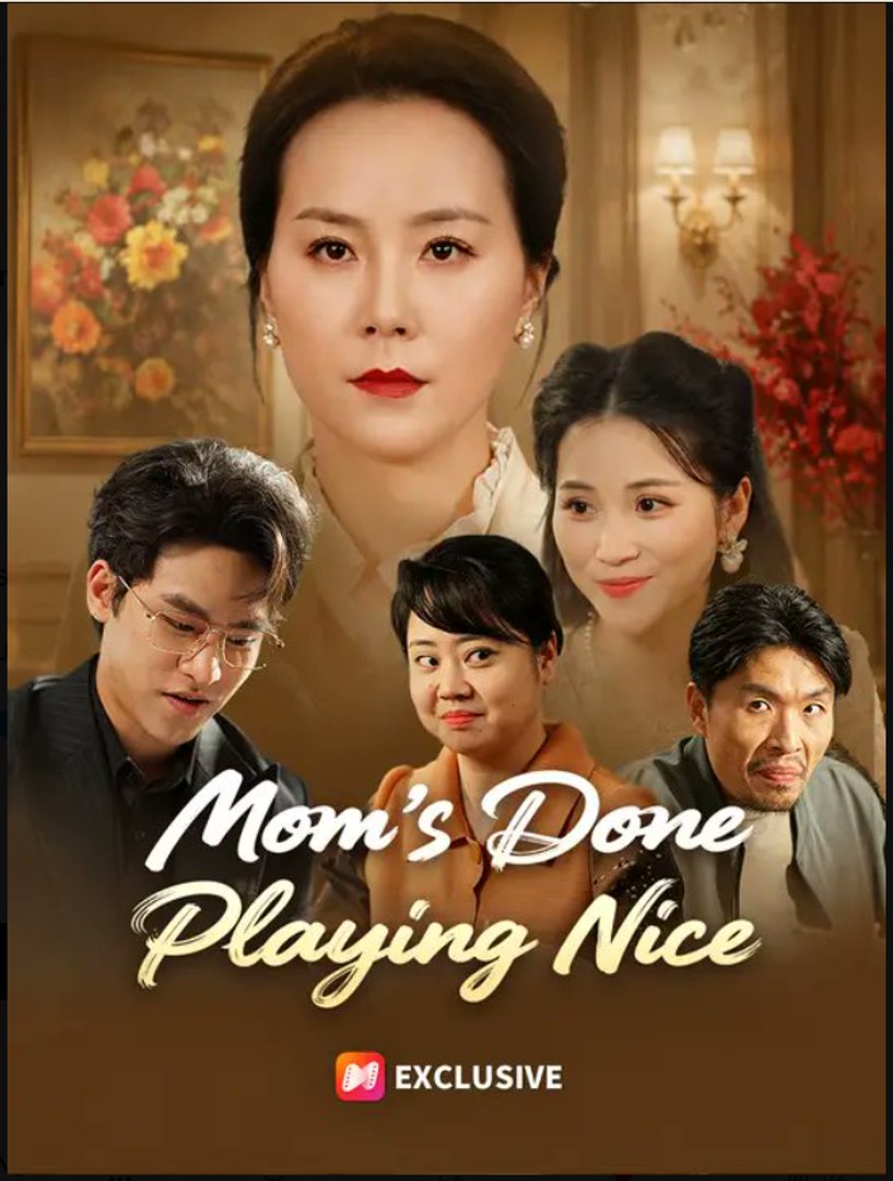 ⁣Mom's Done Playing Nice- Full Drama Movie English Sub