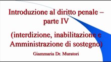 Introduzione al diritto penale - parte IV (interdizione, inabilitazione, ADS)