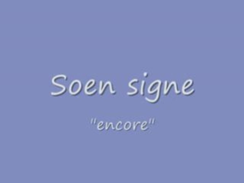 Soen signe "encore"
