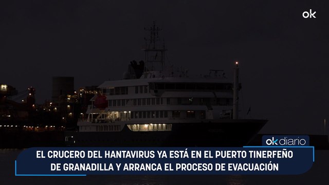 El crucero del hantavirus ya está en el puerto tinerfeño de Granadilla y arranca la evacuación