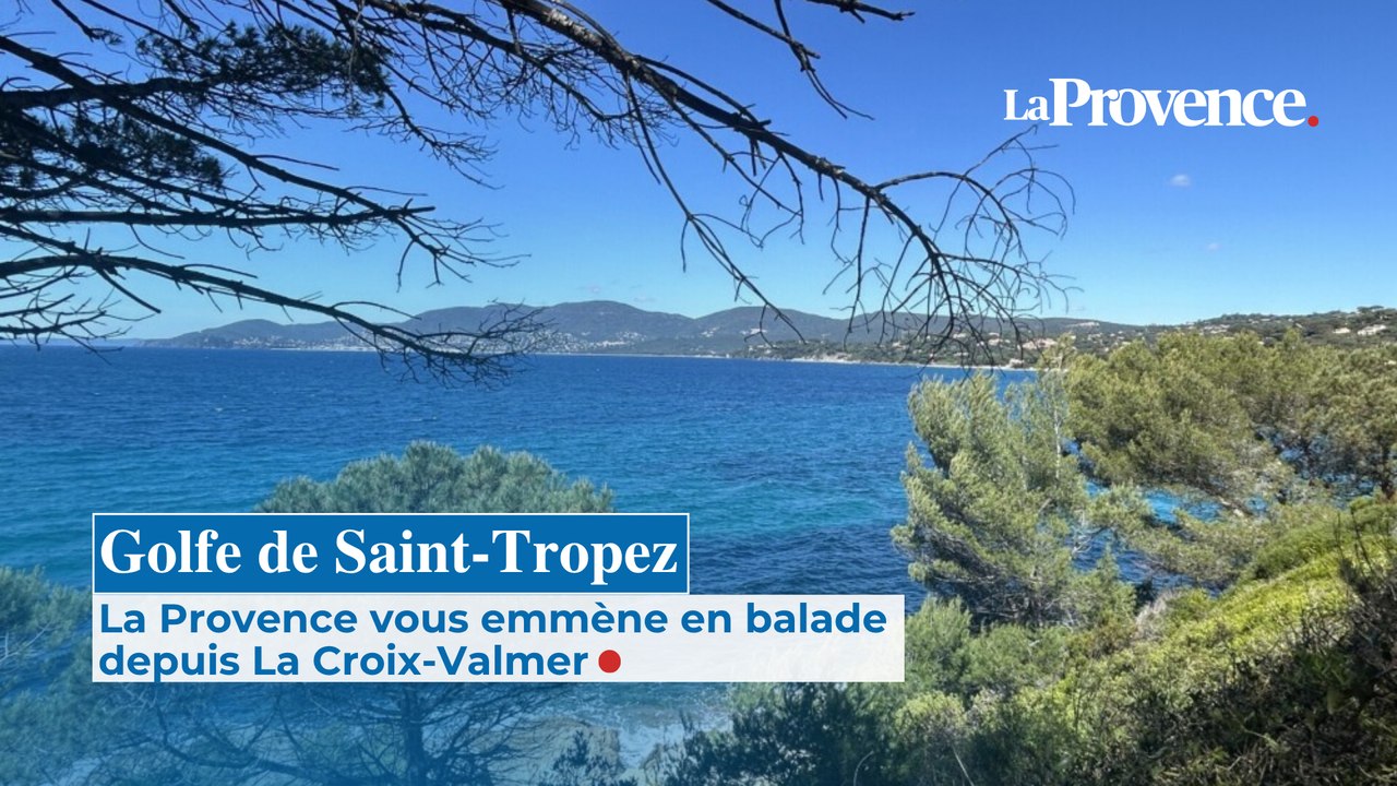 Golfe de Saint-Tropez : La Provence vous emmène en balade depuis La Croix-Valmer