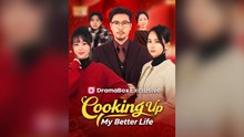 Cooking Up My Better Life Full Chinese Drama- Full EP (2026)