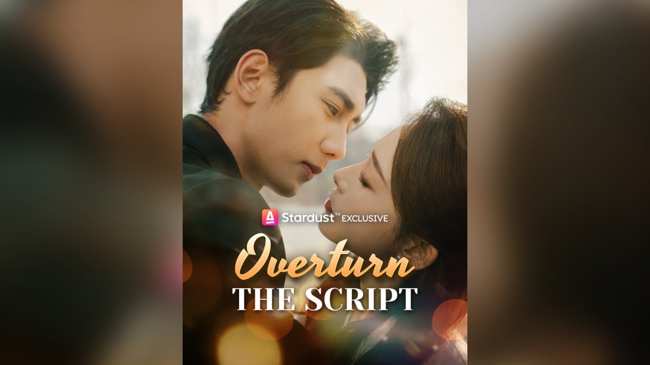 Overturn The Script Full Chinese Drama