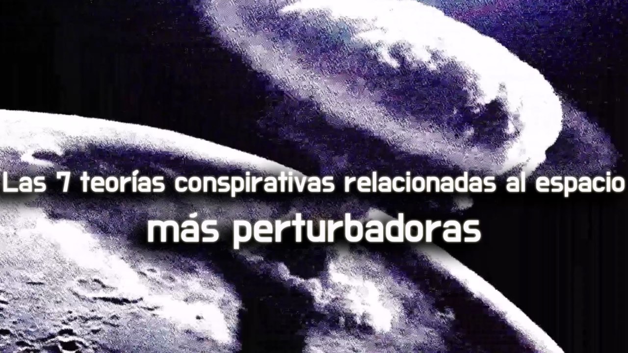 Las 7 teorías conspirativas del espacio más perturbadoras