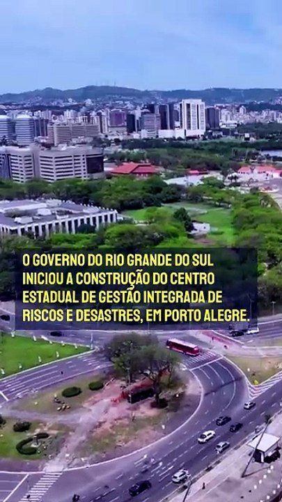 Vídeo - Governo do RS lança pedra fundamental de centro integrado da Defesa Civil contra desastres climáticos