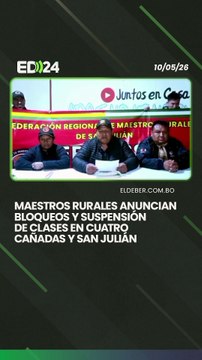 Maestros rurales anuncian bloqueos y suspensión de clases en Cuatro Cañadas y San Julián
