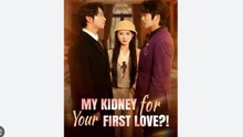 My kidney for your first love - Full Movies English Sub