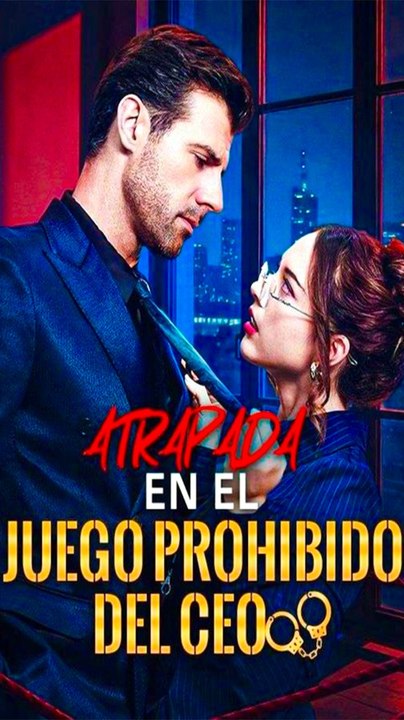 Atrapada en el juego prohibido del CEO - Completo En Español