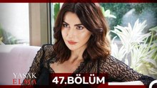 Yasak Elma 47. Bölüm (Sansürsüz)