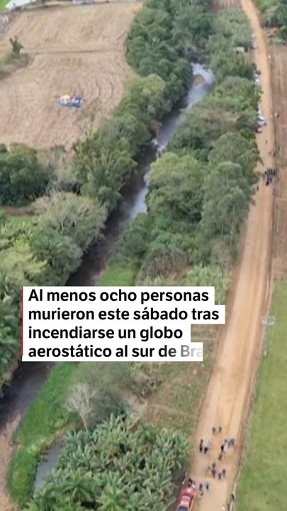 Accidente de globo aerostático en Brasil deja al menos 8 muertos