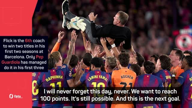 Flick chasing 100 point season for Barcelona with LaLiga secured