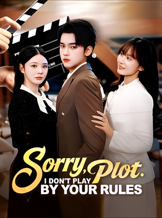 Sorry Plot I Don’t Play by Your Rules - Drama FULL MOVIES ENGLISH SUB