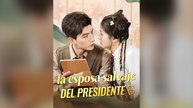 La Esposa Salvaje Del Presidente Drama Chino