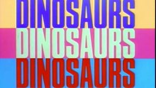 Dinosaurs, Dinosaurs, Dinosaurs (1985)
