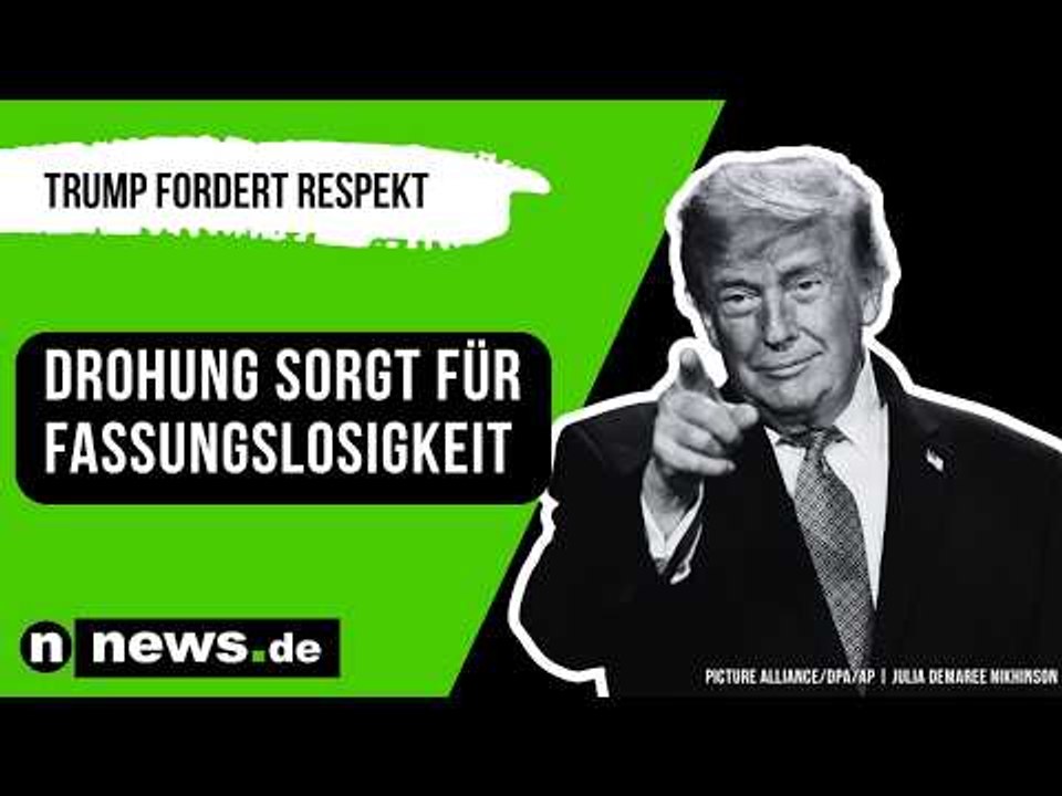 Donald Trump: US-Präsident fordert Respekt - Drohung sorgt für Fassungslosigkeit
