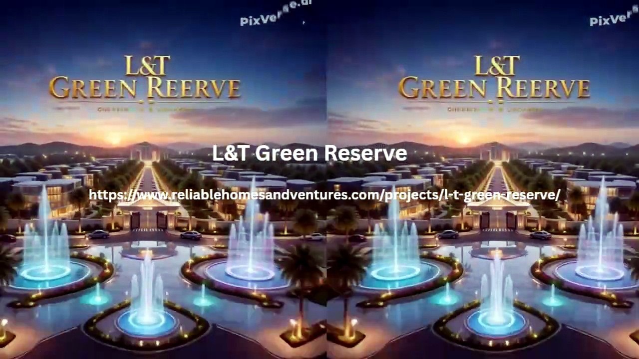 L&T GREEN RESERVE
