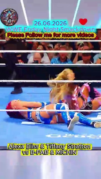 WWE SmackDown Highlights 26 June 2026: Alexa Bliss & Tiffany Stratton vs B-Fab & Michin (Jade Cargill Interferes!)