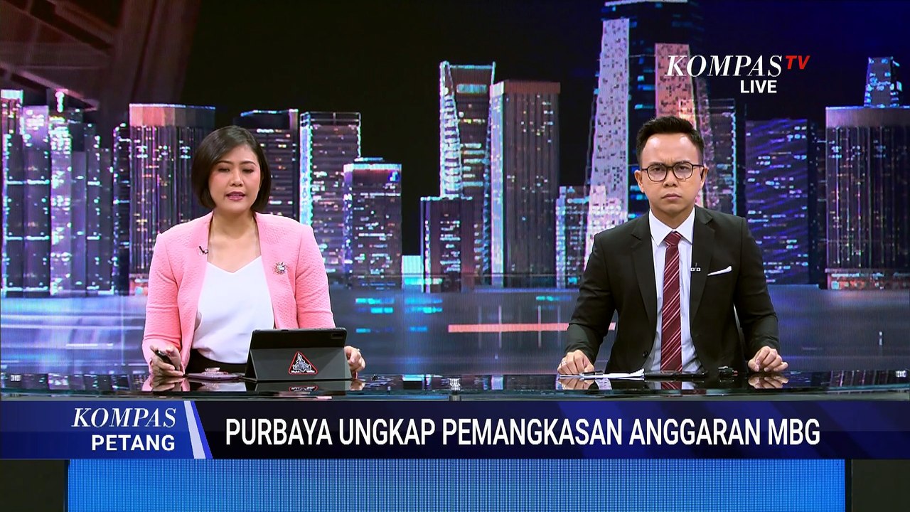 Purbaya Sebut Anggaran MBG Berpotensi Dihemat Lebih dari Rp40 Triliun | KOMPAS PETANG