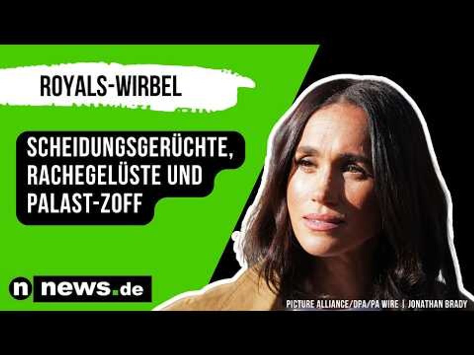Scheidungsgerüchte, Rachegelüste und Palast-Zoff sorgen für royalen Wirbel