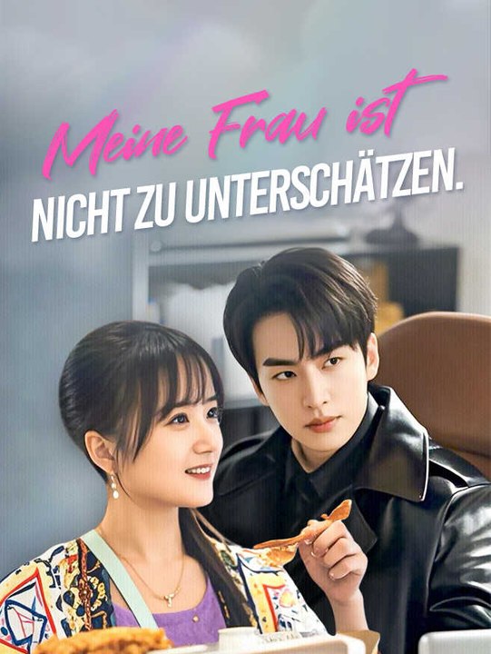 Meine Frau ist nicht zu unterschätzen | Komplette Serie | Short Drama Deutsch