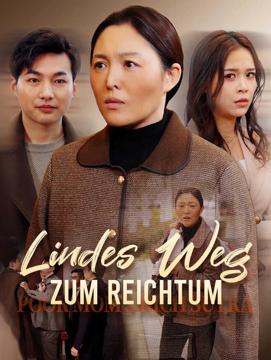 Lindes Weg zum Reichtum | Komplette Serie | Short Drama Deutsch