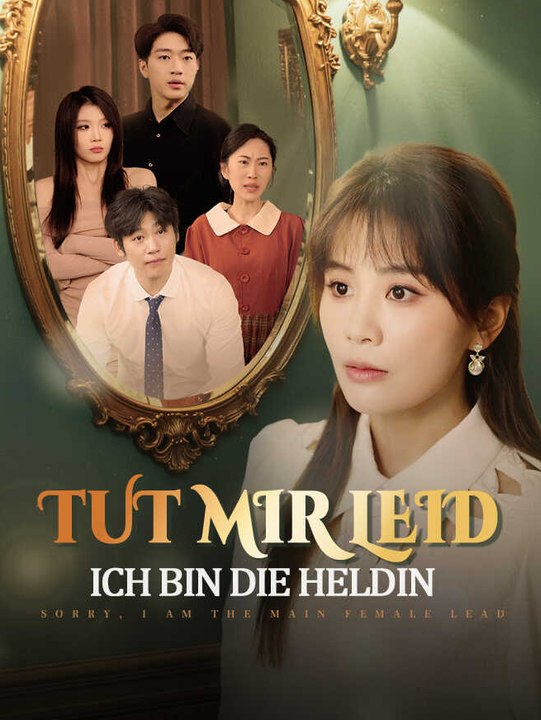 Tut Mir Leid, Ich Bin Die Heldin | Komplette Serie | Short Drama Deutsch
