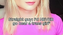 Straight guy: I'd NEVER go near a trans girl"
