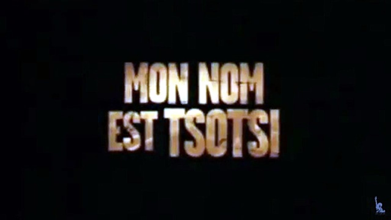 MON NOM EST TSOTSI (2005) Bande Annonce VF - HQ [Full Movie]