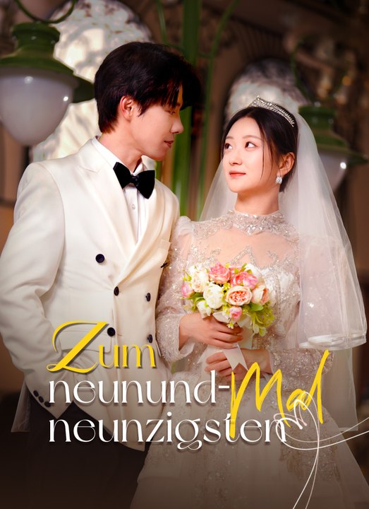 Zum neunundneunzigsten Mal | Full 51 Eps SD Drama 2026