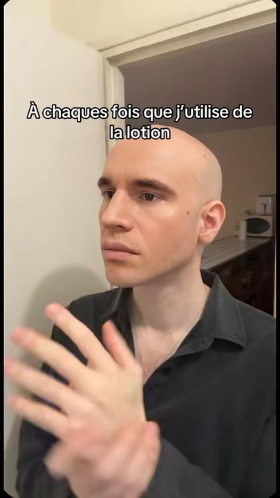 À chaques fois que je met de la lotion
