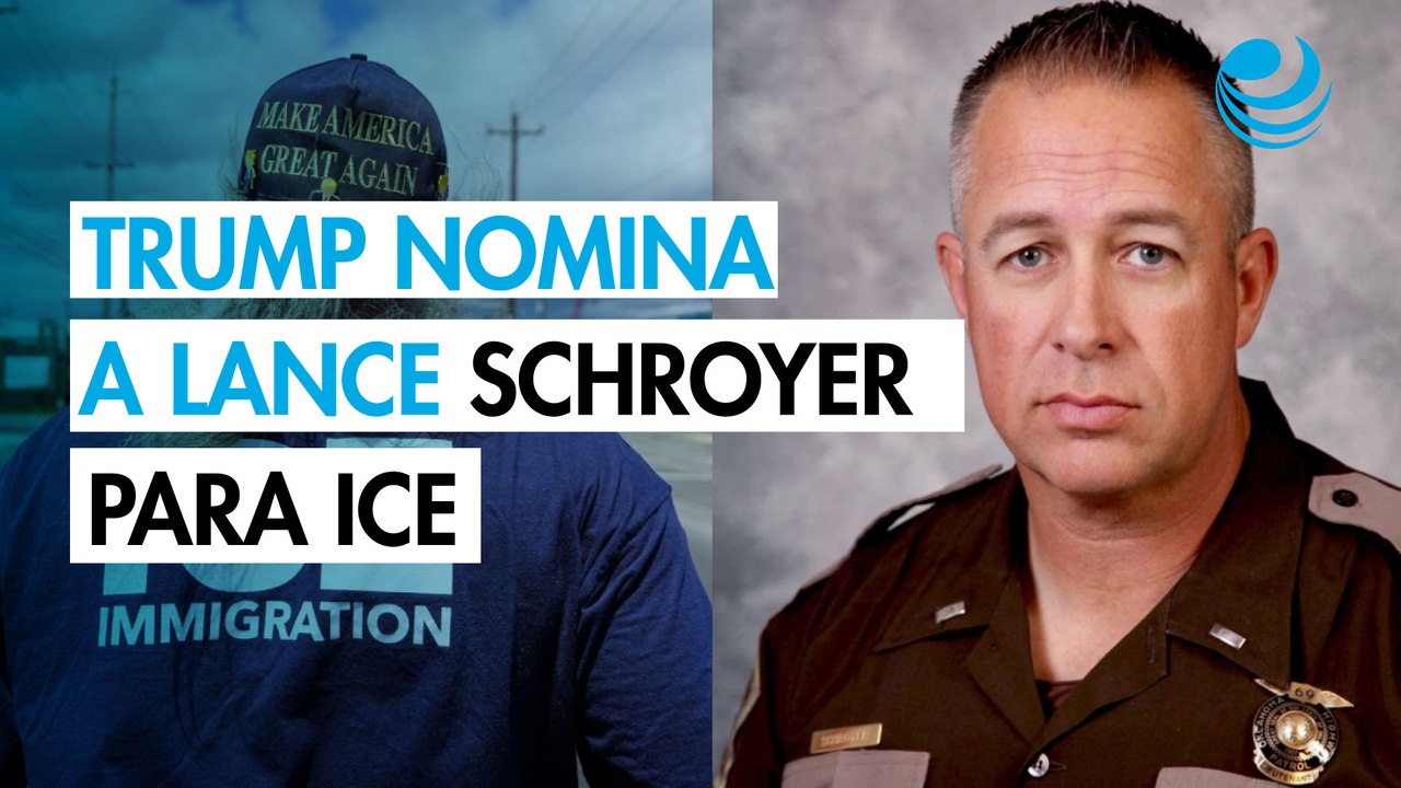 Trump nomina a Lance Schroyer para ser el titular del ICE