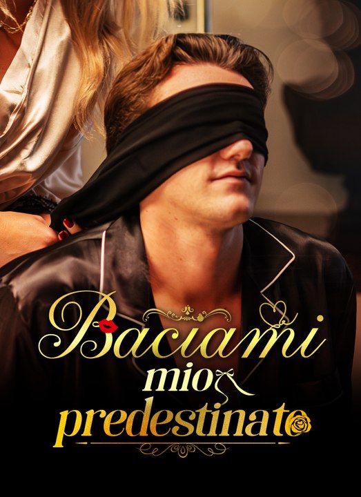 Baciami, mio predestinato. | Full 75 Eps SD Drama 2026