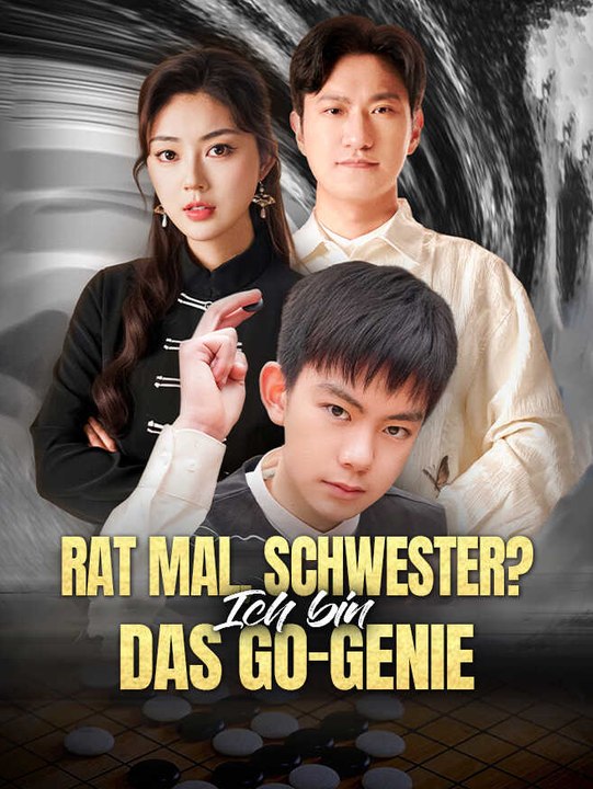 Rat mal, Schwester? Ich bin das Go-Genie | Komplette Serie | Short Drama Deutsch