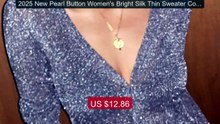 2025 New Pearl Button Women's Bright Silk Thin Sweater Coat Sexy V-... -- Top Rated 2026 | Buy Now!