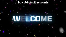 Buying Old Gmail Accounts: A Step-by-Step Guide