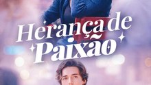 Herança de Paixão | Série Completa | Short Drama Português