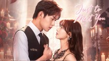 Just to Meet You (2026) Episode 4 | FULL MOVIES ENGLISH SUB
