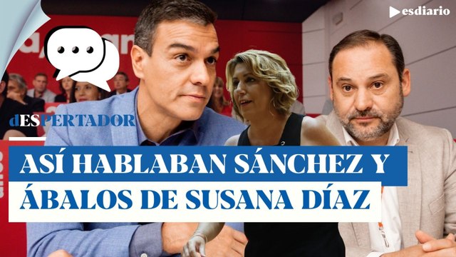 ESdiario ya publicó cómo Sánchez y Ábalos hablaban de Susana Díaz: estos son los mensajes | ESdiario