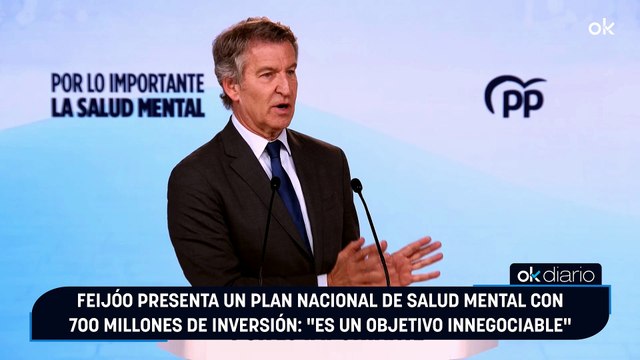 Feijóo presenta un Plan Nacional de Salud Mental con 700 millones de inversión: Es un objetivo innegociable