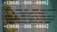 『Coinbase CUSTOMER®』 SERVICE© CARE℗ NUMBERS TOLL FREE NUMBER: Easy Step by Step Guide