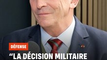 "La décision militaire ne doit jamais être de l'impulsion"
