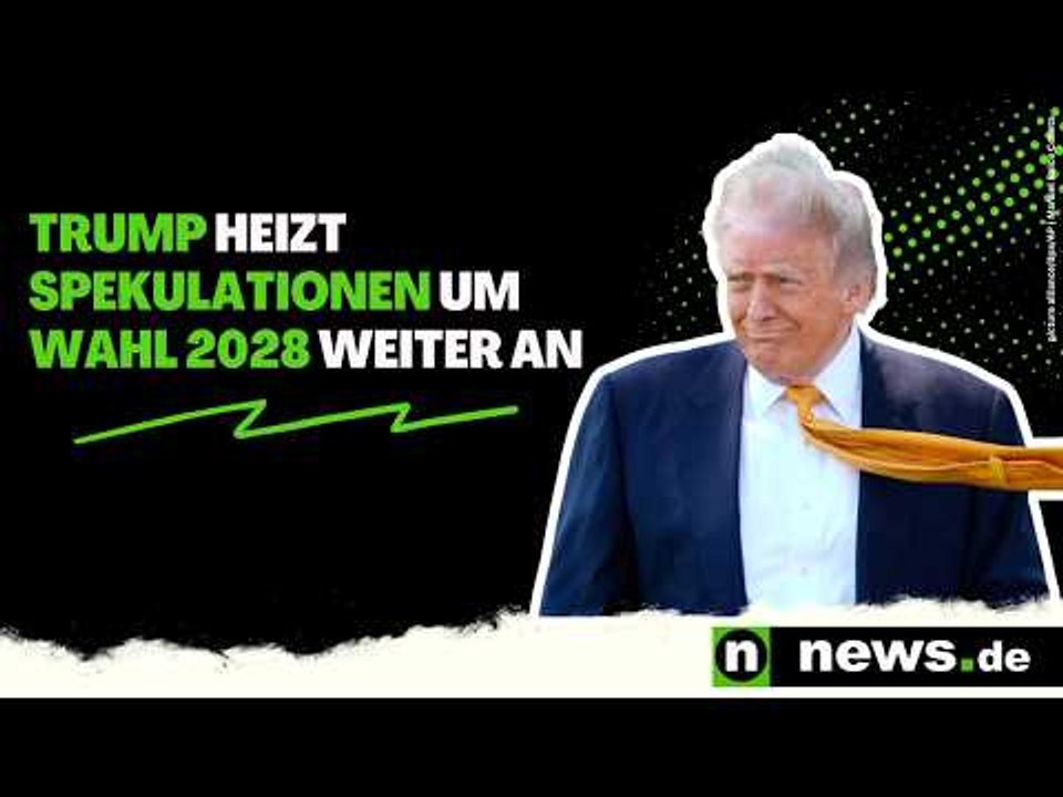 Donald Trump: US-Präsident heizt Spekulationen um Wahl 2028 weiter an
