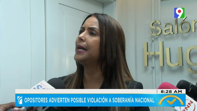 Opositores advierten posible violación a soberanía nacional | El Despertador