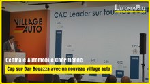 CAC: Cap sur Dar Bouazza avec un nouveau village auto